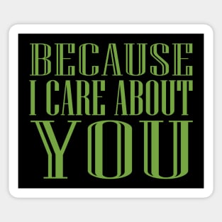 Because I Care About You! Sticker